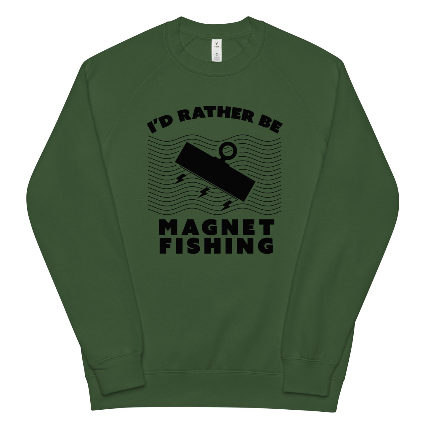 Unisex raglan sweatshirt I'd Rather Be Magnet Fishing